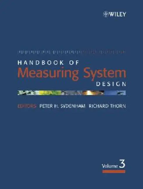 Handbook of Measuring System Design, 3 Volume Set by Peter H. Sydenham