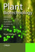 Plant Biotechnology: Current and Future Applications of Genetically Modified Crops by Editor: Nigel Halford
