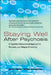 Staying Well After Psychosis: A Cognitive Interpersonal Approach to Recovery and Relapse Prevention by Andrew Gumley