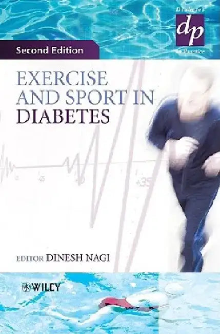 Exercise and Sport in Diabetes by Dinesh Nagi