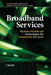 Broadband Services: Business Models and Technologies for Community Networks by Imrich Chlamtac