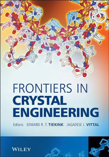 Frontiers in Crystal Engineering by Edward R. T. Tiekink