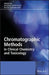 Chromatographic Methods in Clinical Chemistry and Toxicology by Roger Bertholf