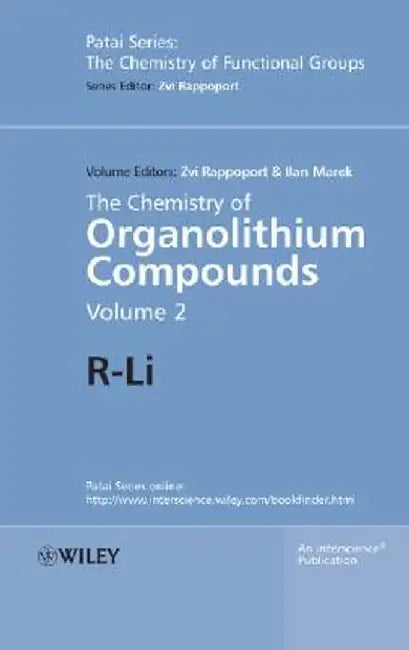 The Chemistry of Organolithium Compounds: R-Li by Zvi Rappoport