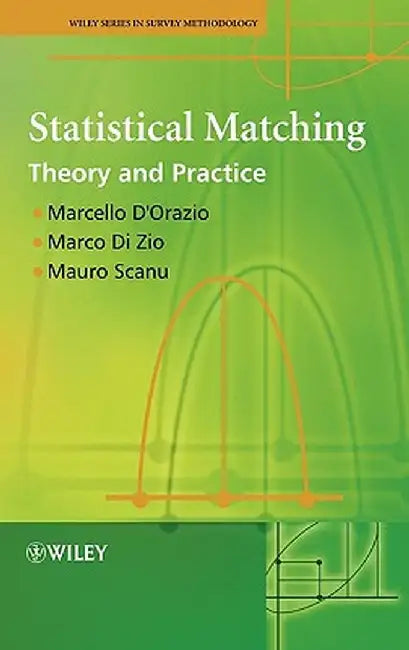Statistical Matching: Theory and Practice by Marcello D'Orazio