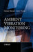 Ambient Vibration Monitoring by Helmut Wenzel