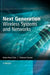 Next Generation Wireless Systems and Networks by Hsiao-Hwa Chen