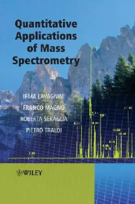 Quantitative Applications of Mass Spectrometry by Pietro Traldi