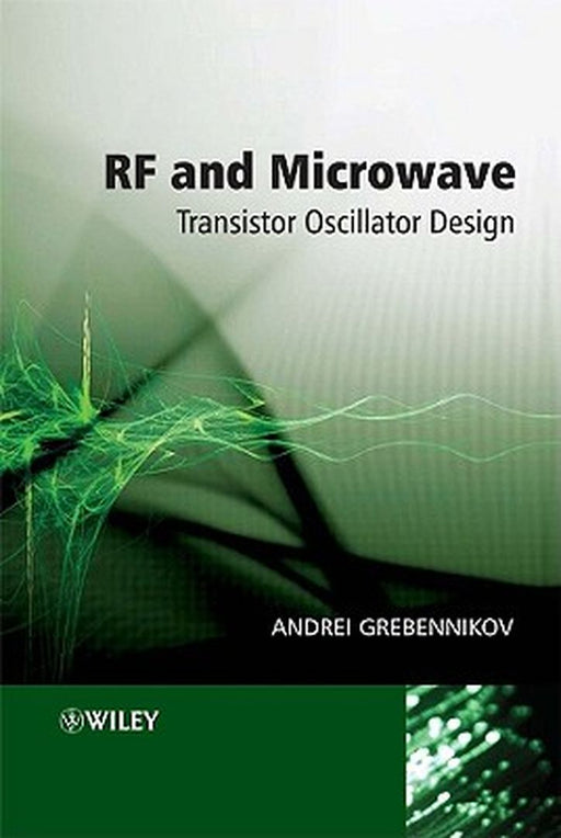 RF and Microwave Transistor Oscillator Design by Andrei Grebennikov