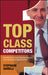 Top Class Competitors: How Nations, Firms, and Individuals Succeed in the New World of Competitiveness by Stephane Garelli
