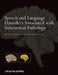 Speech and Language Disorders Associated with Subcortical Pathology by Bruce E. Murdoch