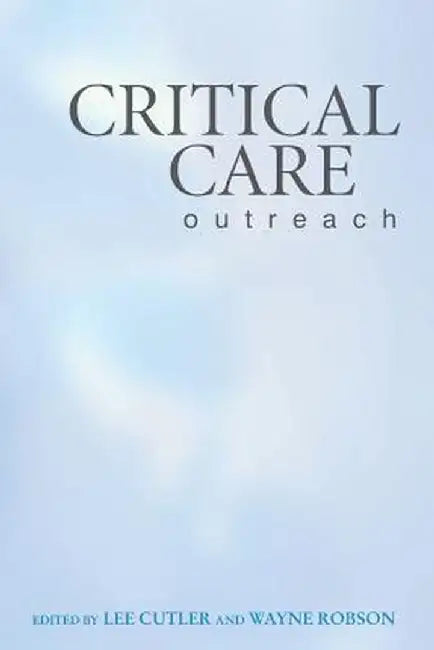 Critical Care Outreach by Lee Cutler