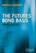 The Futures Bond Basis by Moorad Choudhry