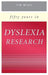 Fifty Years in Dyslexia Research by Timothy R. Miles