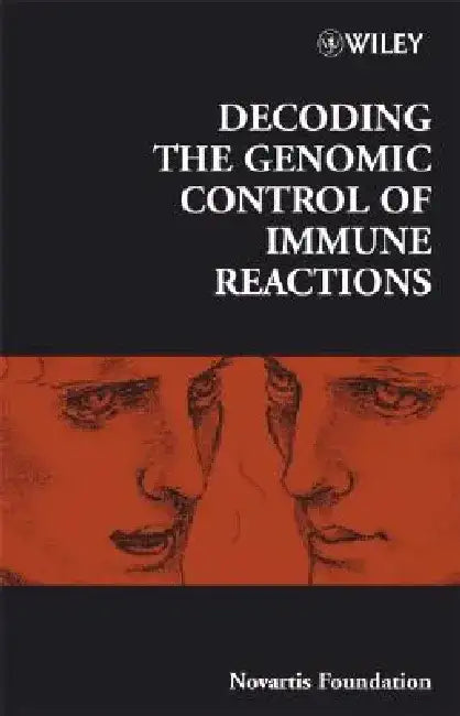 Decoding the Genomic Control of Immune Reactions by Gregory R. Bock