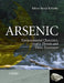 Arsenic: Environmental Chemistry, Health Threats and Waste Treatment by Kevin Henke