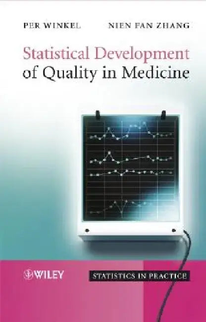 Statistical Development of Quality in Medicine by Per Winkel