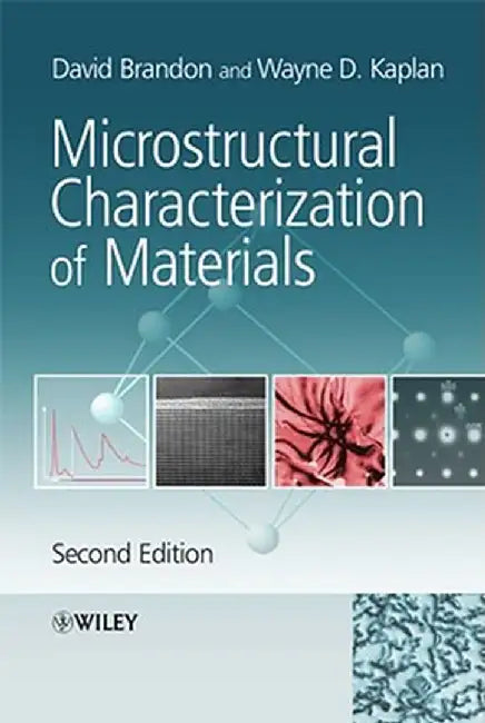 Microstructural Characterization of Materials by David Brandon