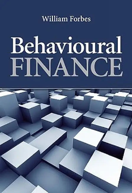 Behavioural Finance by William Forbes