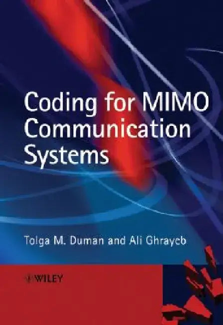 Coding for Mimo Communication Systems by Tolga M. Duman
