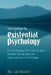 Invitation to Existential Psychology: A Psychology for the Unique Human Being and Its Applications in Therapy by Bo Jacobsen