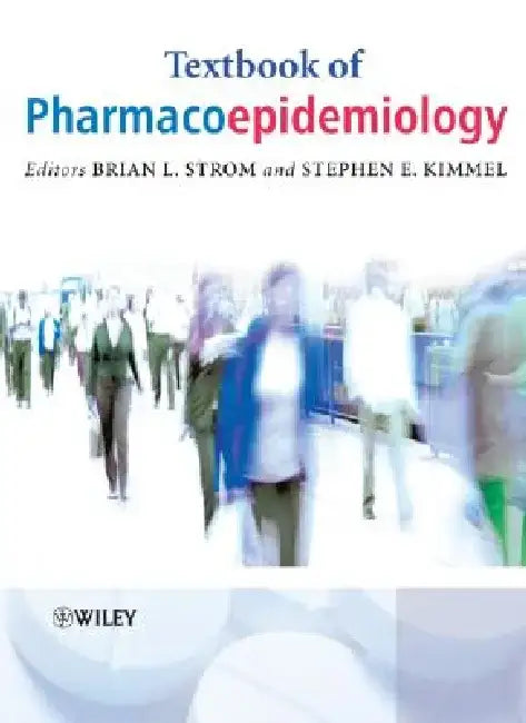 Textbook of Pharmacoepidemiology by Brian L. Strom