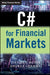 C# for Financial Markets by Daniel J. Duffy