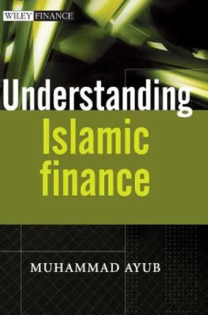 Understanding Islamic Finance by Muhammad Ayub