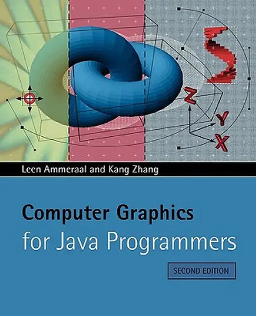 Computer Graphics for Java Programmers by Leen Ammeraal