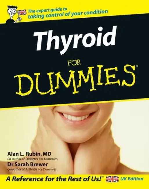 Thyroid For Dummies by Alan L. Rubin