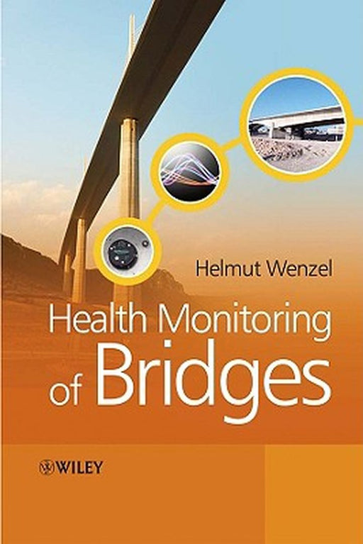 Health Monitoring of Bridges by Helmut Wenzel