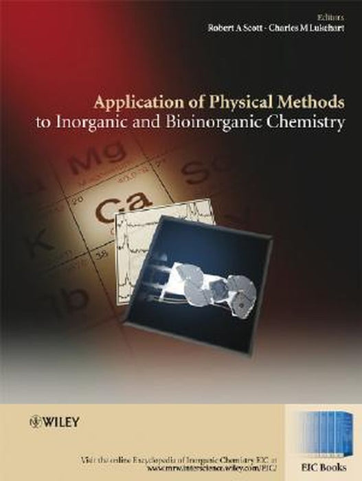 Applications Of Physical Methods To Inorganic And Bioinorganic Chemistry by Robert A. Scott