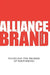 Alliance Brand: Fulfilling the Promise of Partnering by Mark Darby