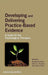 Developing and Delivering Practice-Based Evidence: A Guide for the Psychological Therapies by Michael Barkham