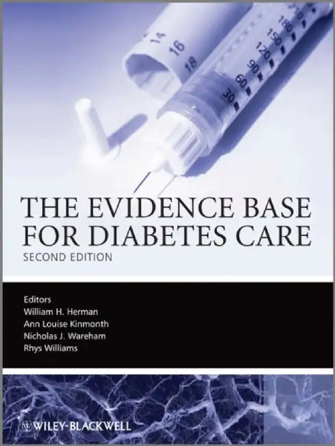 The Evidence Base For Diabetes Care by William Herman, Others