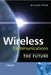 Wireless Communications: The Future by William Webb