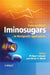 Iminosugars: From Synthesis to Therapeutic Applications by Philippe Compain