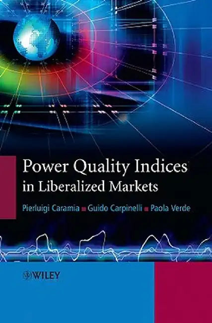 Power Quality Indices in Liberalized Markets by Pierluigi Caramia