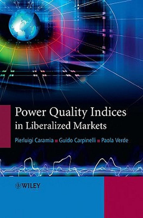 Power Quality Indices in Liberalized Markets by Pierluigi Caramia
