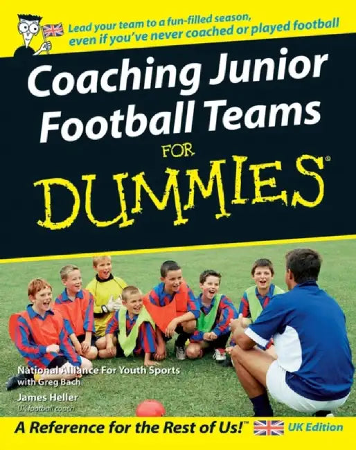 Coaching Junior Football Teams For Dummies by National Alliance for Youth Sports
