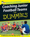 Coaching Junior Football Teams For Dummies by National Alliance for Youth Sports