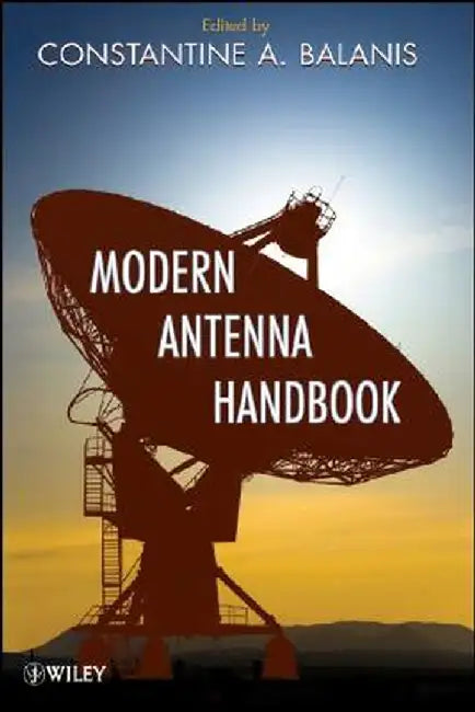 Modern Antenna Handbook by Constantine A. Balanis