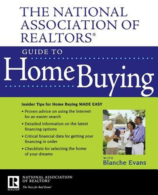 The National Association of Realtors Guide to Home Buying by National Association of Realtors (Nar)