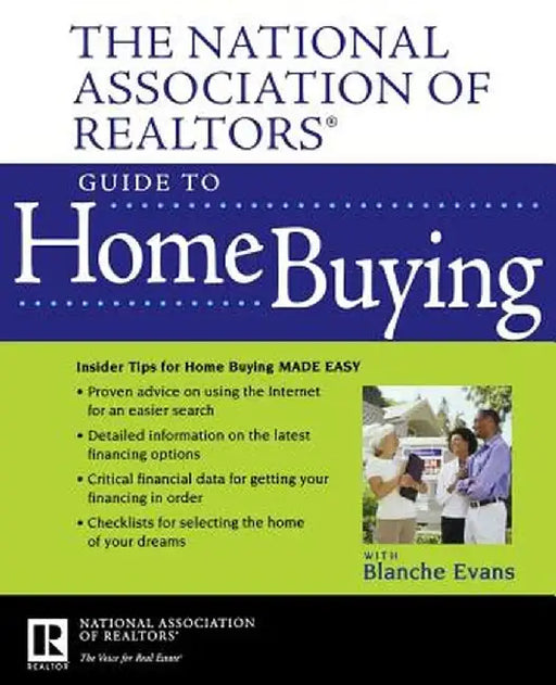 The National Association of Realtors Guide to Home Buying by National Association of Realtors (Nar)