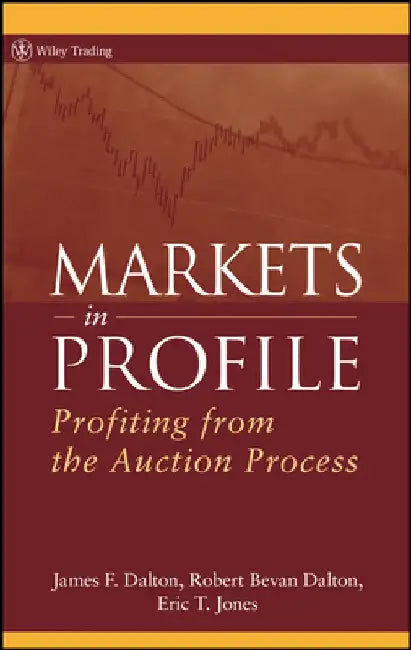 Markets in Profile: Profiting from the Auction Process by James F. Dalton