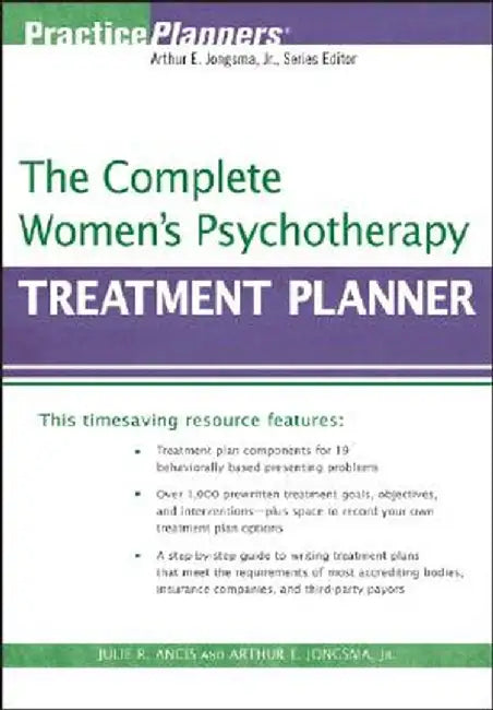 The Complete Women's Psychotherapy Treatment Planner by Julie R. Ancis