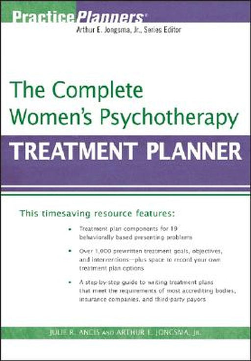 The Complete Women's Psychotherapy Treatment Planner by Julie R. Ancis
