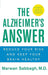 The Alzheimer'S Answer: Reduce Your Risk and Keep Your Brain Healthy by Marwan Sabbagh