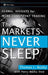 The Markets Never Sleep: Global Insights for More Consistent Trading by Thomas L. Busby