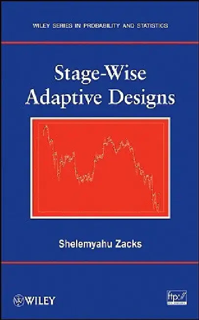 Stage-Wise Adaptive Designs by Shelemyahu Zacks